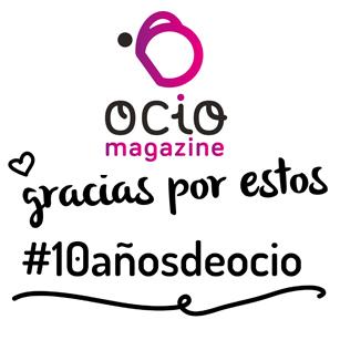 Vídeo 10 años de Ocio Magazine cuadrada