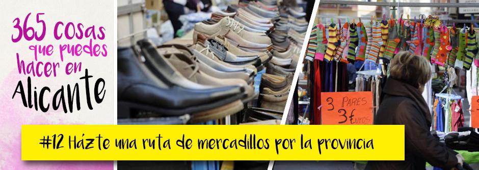 Esta semana te proponemos una ruta de mercadillos. 