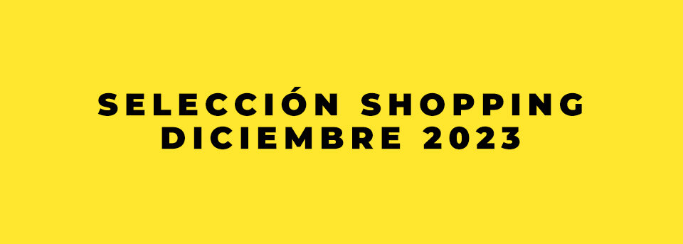 Nuestra selección de shopping gourmet para Diciembre